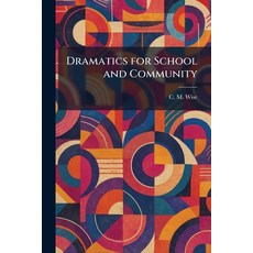 (영문도서)Dramatics for School and Community Paperback, Tradd Street Press, English, 9781025410821