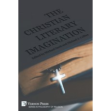 (영문도서) The Christian Literary Imagination Paperback, Vernon Press, English, 9798881901387