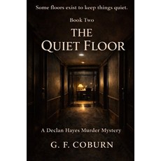 (英文圖書)The Quiet Floor: A Declan Hayes Murder Mystery 平裝版, Independently Published, 英文