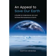 (英文圖書)An Appeal to save our earth: A Guide to Understand Act and Achieve Permanence o... 平裝版, Karthik Krishna, 英文