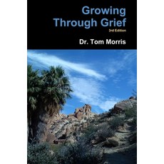 (영문도서)Growing Through Grief 3rd Edition Paperback, Lulu Press, English, 9780557205196
