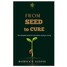 (英文圖書)From Seed to Cure: The Complete Guide to Cultivation Drying & Curing 平裝版, Independently Published, 英文