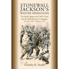 (영문도서)Stonewall Jackson's Winter Operations: The Raids Against the C&o Canal and the B... Hardcover, Savas Beatie, English, 9781611217711