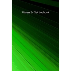 (영문도서) Fitness & Diet Logbook: Monitor your fitness and plan your meals and excersizes and regain co... Paperback, Independently Published, English, 9781657970410