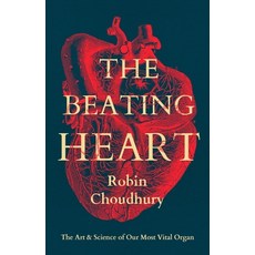 (영문도서) The Beating Heart: The Art and Science of Our Most Vital Organ Hardcover, Apollo Publishing Internati..., English, 9781837931767