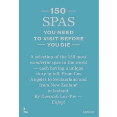 (영문도서) 150 Spas You Need to Visit Before You Die Hardcover, Lannoo Publishers, English, 9789401497473
