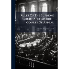 (영문도서)Rules Of The Supreme Court And District Courts Of Appeal Paperback, Hutson Street Press, English, 9781024787788