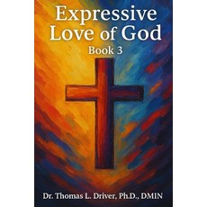(英文圖書)Expressive Love Of God: Book 3 平裝版, Independently Published, 英文