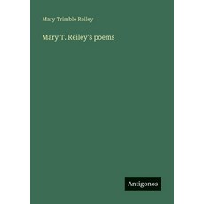 (영문도서) Mary T. Reiley's poems Paperback, Antigonos Verlag, English, 9783388003276