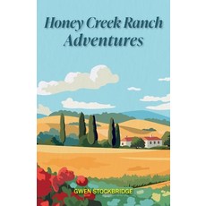 (英文圖書)Honey Creek Ranch Adventures 平裝版, Inks and Bindings, LLC, 英文