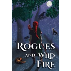 Rogues and Wild Fire: A Speculative Romance Anthology Paperback, Balance of Seven