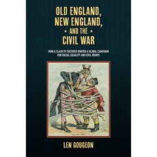 (영문도서)Old England New England and the Civil War: How a Clash of Cultures Ignited a G... Paperback, State University of New Yor..., English, 9798855802115