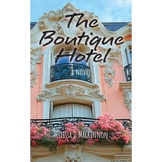(영문도서)The Boutique Hotel Hardcover, FriesenPress, English, 9781038339072
