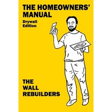 (영문도서)The Homeowners' Manual: Drywall Edition Paperback, Independently Published, English, 9798244107975