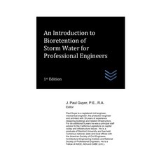 (영문도서)An Introduction to Bioretention of Storm Water for Professional Engineers Paperback, Independently Published, English, 9798298307505