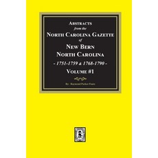 (영문도서) Abstracts from the North Carolina Gazette of New Bern North Carolina 1751-1759 and 1768-179... Paperback, Southern Historical Press, English, 9781639141715