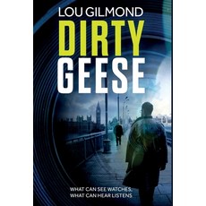 (영문도서) Dirty Geese: The gripping AI Political Thriller of 2023 (A Kanha and Colbey Thriller Book 1) Hardcover, Armillary Books, English, 9781914148644