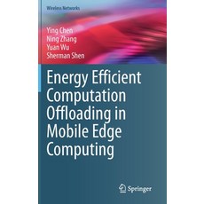 (영문도서) Energy Efficient Computation Offloading in Mobile Edge Computing Hardcover, Springer, English, 9783031168215