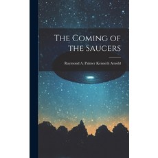 (영문도서) The Coming of the Saucers Hardcover, Hassell Street Press, English, 9781019350218