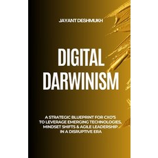 (영문도서)Digital Darwinism: How Future-Ready Leaders Thrive Amid Disruption: A Strategic... Paperback, Independently Published, English, 9798289556424