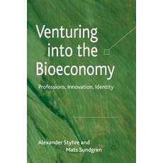 Venturing Into the Bioeconomy: Professions Innovation Identity Paperback, Palgrave MacMillan