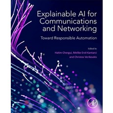 (영문도서)Explainable AI for Communications and Networking: Toward Responsible Automation Paperback, Academic Press, English, 9780443291357