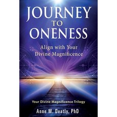 (영문도서)Journey to Oneness: Align with Your Divine Magnificence Paperback, Sacred Dragon Publishing, English, 9781967005024
