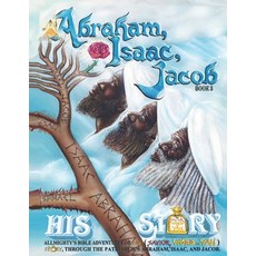 (영문도서)Abraham Isaac and Jacob: The Patriarchs Paperback, Independently Published, English, 9781086805246