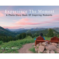 (英文圖書)Experience The Moment: A Photo-Story Book of Inspring Moments 精裝版, Uskestrel Media, 英文