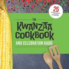 (영문도서) The Kwanzaa Cookbook and Celebration Guide Paperback, Independently Published, English, 9798851899300