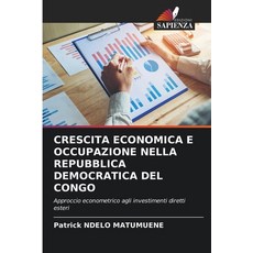 (英文圖書)Crescita Economica E Occupazione Nella Repubblica Democratica del Congo 平裝版, Edizioni Sapienza, 英文