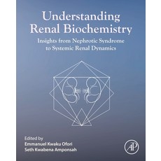 (英文圖書)Renal Failure: Insights from Nephrotic Syndrome to Systemic Renal Dynamics 精裝版, Academic Press, 英文