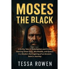 (영문도서)Moses the Black: A Gritty Tale of Redemption and Crime Starring Omar Epps Wiz... Paperback, Independently Published, English, 9798277058596