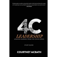 4C Leadership - Study Guide: Lessons Learned from the COVID Crisis Paperback, Dream Releaser Publishing