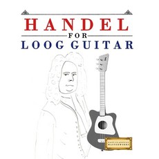 (영문도서)Handel for Loog Guitar: 10 Easy Themes for Loog Guitar Beginner Book Paperback, E. C. Masterworks, English, 9781807564490