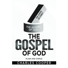 (영문도서) The Gospel of God: Plain and Simple Paperback, Thorns and Gold Publishing, English, 9798988653721