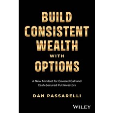 (영문도서)Build Consistent Wealth with Options: A New Mindset for Covered Call and Cash-Se... Hardcover, Wiley, English, 9781394361694 Wiley, English, 9781394361694
