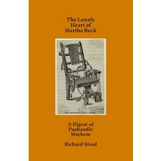 (영문도서) The Lonely Heart of Martha Beck Paperback, Lulu.com, English, 9781304085481