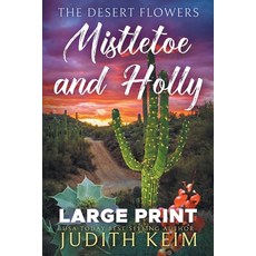(英文圖書)The Desert Flowers - Mistletoe and Holly: Large Print Edition 平裝版, Wild Quail Publishing, English