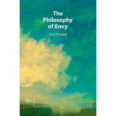 (영문도서) The Philosophy of Envy Paperback, Cambridge University Press, English, 9781009001717