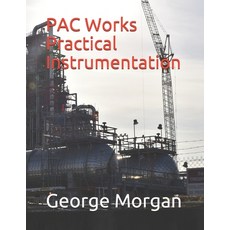 PAC Works Practical Instrumentation Paperback, Independently Published