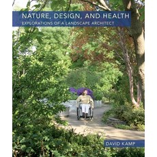(영문도서) Nature Design and Health: Explorations of a Landscape Architect Hardcover, Library of American Landsca..., English, 9781952620393