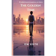 (영문도서)The Golden Time Hardcover, Notion Press, English, 9798902699101