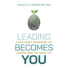 (英文圖書)Leading Becomes You: A Real-World Framework for Leading from the Inside Out 平裝版, Dr. Natalie Pickering, Inc., 英文