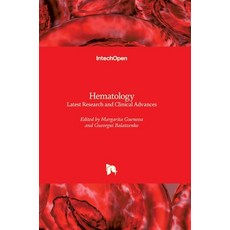 (영문도서) Hematology: Latest Research and Clinical Advances Hardcover, Intechopen, English, 9781789233506