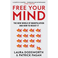 (영문도서) Free Your Mind: The New World of Manipulation and How to Resist It Paperback, HarperCollins, English, 9780008600853