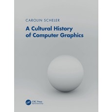 (영문도서)A Cultural History of Computer Graphics Paperback, CRC Press, English, 9781041088158