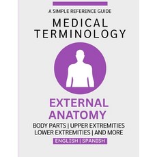 (英文圖書)External Anatomy Medical Terminology Guide (English & Spanish) 平裝版, Independently Published, 英文