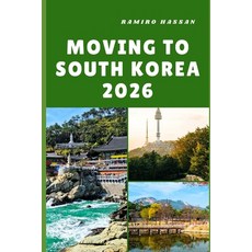(영문도서)Moving to South Korea 2026: Embracing Innovation Culture and New Beginnings in... Paperback, Independently Published, English, 9798270082239