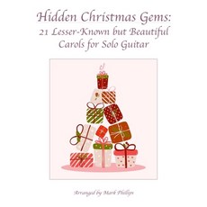(영문도서) Hidden Christmas Gems: 21 Lesser-Known but Beautiful Carols for Solo Guitar Paperback, Independently Published, English, 9798326654182